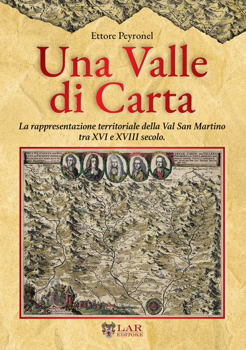 Cover of valle di carta. La rappresentazione territoriale della Val San Martino tra XVI e XVIII secolo.