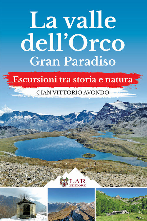 Cover of Valle dell'Orco. Gran Paradiso. Escursioni tra storia e natura