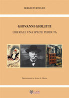 Cover of Giovanni Giolitti. Liberale una specie perduta