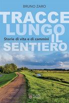 Cover of Tracce lungo il sentiero. Storie di vita e di cammini