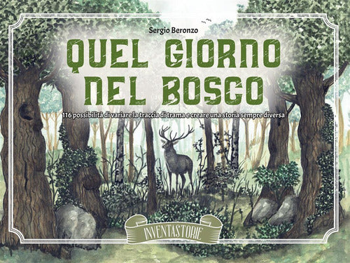 Cover of Quel giorno nel bosco. 116 possibilità di variare la traccia di trama e creare una storia sempre diversa