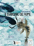 Cover of guardiano del fiume. Storie di fratellini e sorelline di bambini piccolissimi