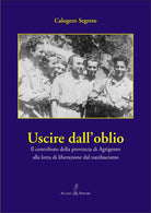 Uscire dalloblio. Il contributo della provincia di Agrigento alla lotta di liberazione dal nazifascismo