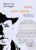 Cover of Senti caro Carlo. Fibre Epistolari tra Isabella Rappi Lehr e Carlo Emilio Gadda