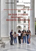 Cover of Da quel 2 luglio nell'orto... Incontri e miracoli. Santuario della Madonna dell'Orto - Chiavari
