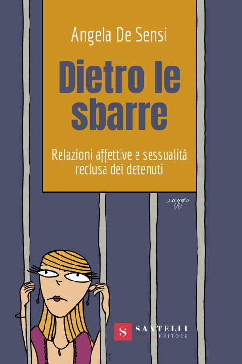 Cover of Dietro le sbarre. Relazioni affettive e sessualità reclusa dei detenuti