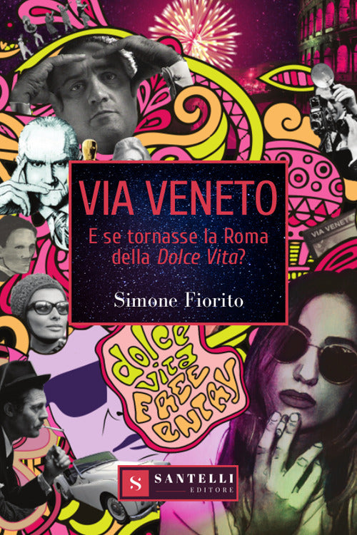 Cover of Via Veneto. E se tornasse la Roma della Dolce Vita?