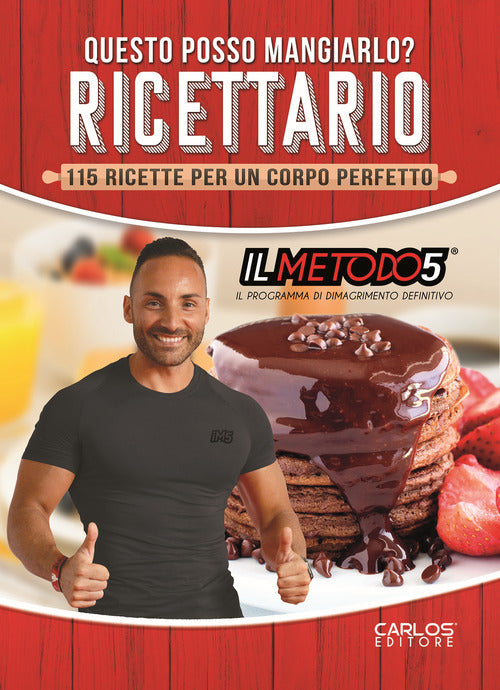 Cover of Questo posso mangiarlo? Ricettario fitness. 115 ricette per un corpo perfetto