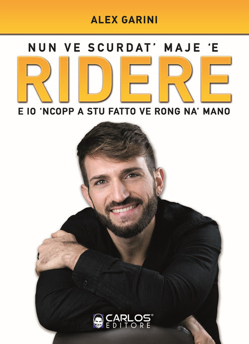 Cover of Nun ve scurdat' maje 'e ridere. E io 'ncopp a stu fatto ve rong na' mano
