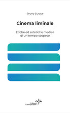 Cinema liminale. Etiche ed estetiche mediali di un tempo sospeso