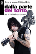 Cover of Dalla parte del torto. Una storia hippie punk e rave