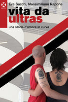 Cover of Vita da ultras. Una storia d’amore in curva
