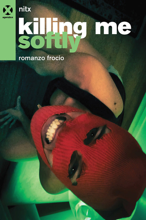 Cover of Killing me softly. Romanzo frocio