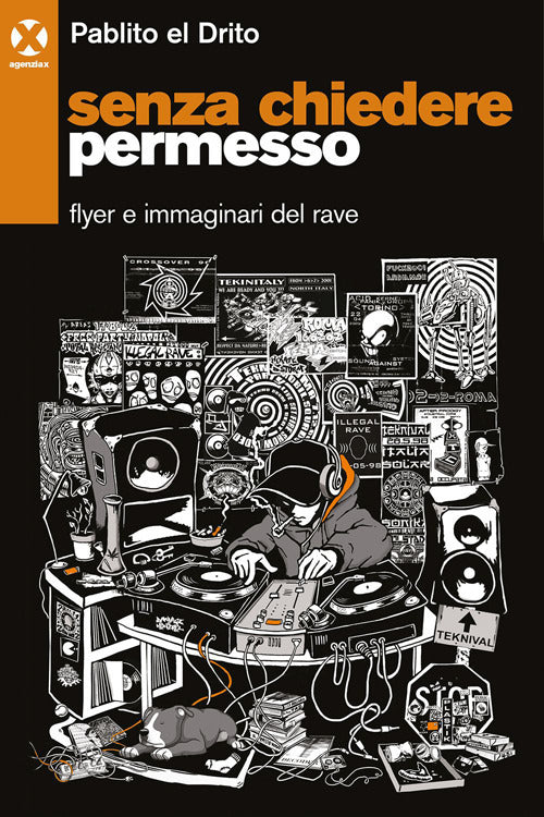 Cover of Senza chiedere permesso. Flyer e immaginari del rave
