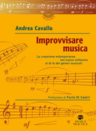 Cover of Improvvisare musica. La creazione estemporanea nel nuovo millennio al di là dei generi musicali