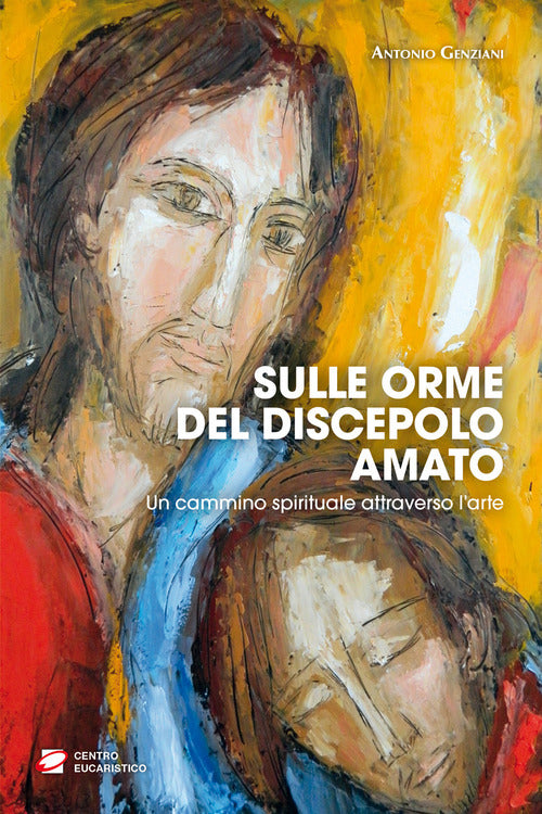 Cover of Sulle orme del discepolo amato. Un cammino spirituale attraverso l’arte