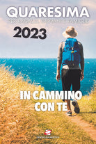 Cover of Quaresima 2023. In cammino con te. Per ragazzi, giovani e famiglie