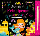 Cover of Storie di principesse per giocare scratch