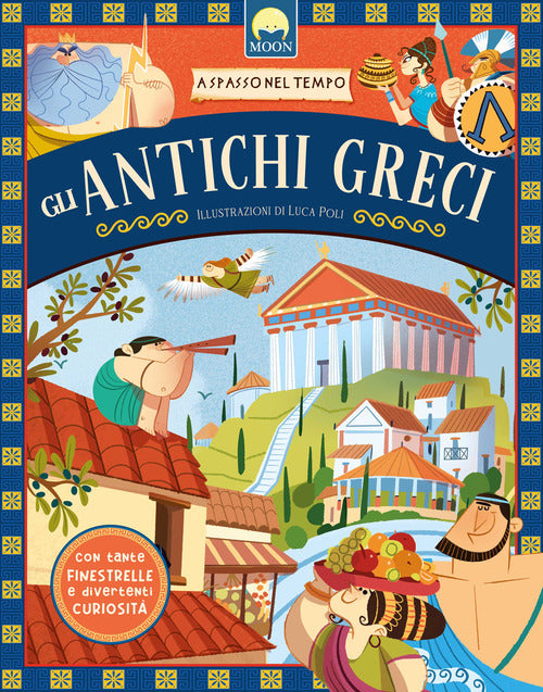 Gli antichi greci. A spasso nel tempo