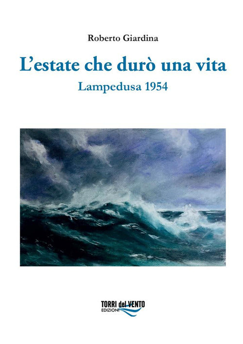 Cover of estate che durò una vita. Lampedusa 1954