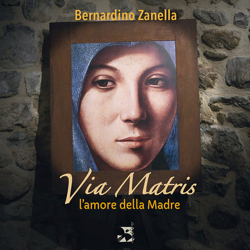 Via matris. L'amore della madre