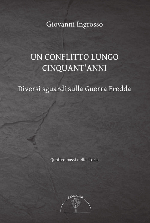 Cover of conflitto lungo cinquant'anni. Diversi sguardi sulla Guerra Fredda