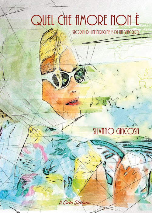 Cover of Quel che amore non è. Storia di un'indagine e di un viaggio