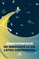 Cover of Ho imboccato la Via Lattea contromano