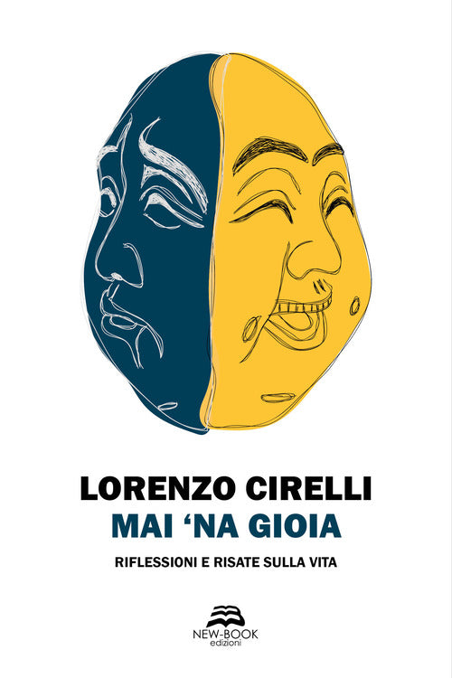 Cover of Mai ‘na gioia. Riflessioni e risate sulla vita