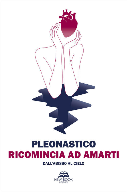 Cover of Ricomincia ad amarti. Dall'abisso al cielo
