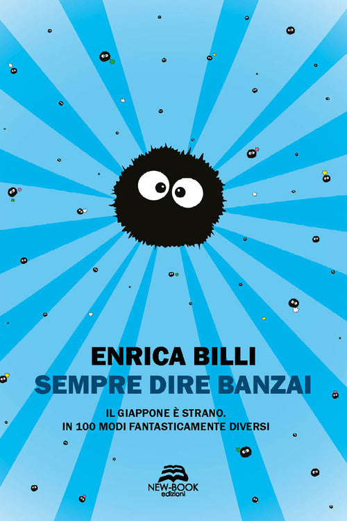 Cover of Sempre dire banzai. Il Giappone è strano. In 100 modi fantasticamente diversi