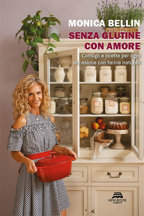 Cover of Senza glutine con amore. Consigli e ricette per ogni occasione con farine naturali