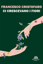 Cover of Ci crescevano i fiori
