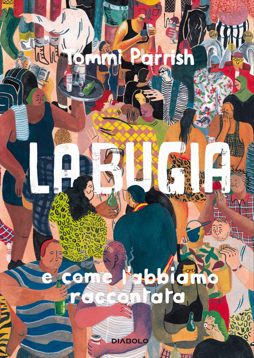 Cover of bugia e come l'abbiamo raccontata