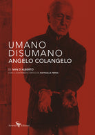 Cover of Umano Disumano Angelo Colangelo