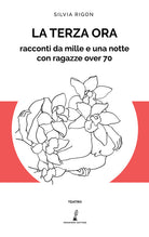 Cover of terza ora. Racconti da mille e una notte con ragazze over 70