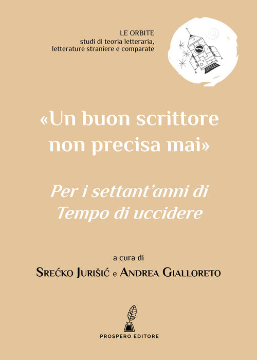 Cover of «Un buon scrittore non precisa mai». Per i settant'anni di «Tempo di uccidere»