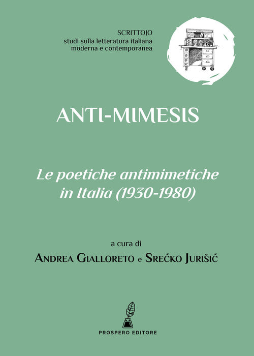 Cover of Anti-mimesis. Le poetiche antimimetiche in Italia (1930-1980)