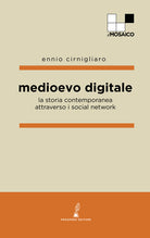 Cover of Medioevo digitale. La storia contemporanea attraverso i social network