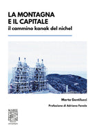 Cover of montagna e il capitale. Il cammino kanak del nichel