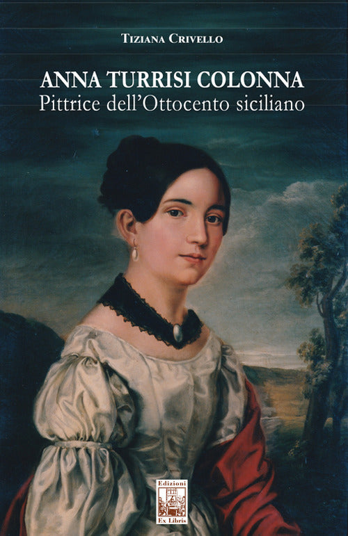 Cover of Anna Turrisi Colonna. Pittrice dell'Ottocento siciliano