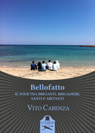 Cover of Bellofatto. Il tour tra briganti, brigadieri, santi e abitanti