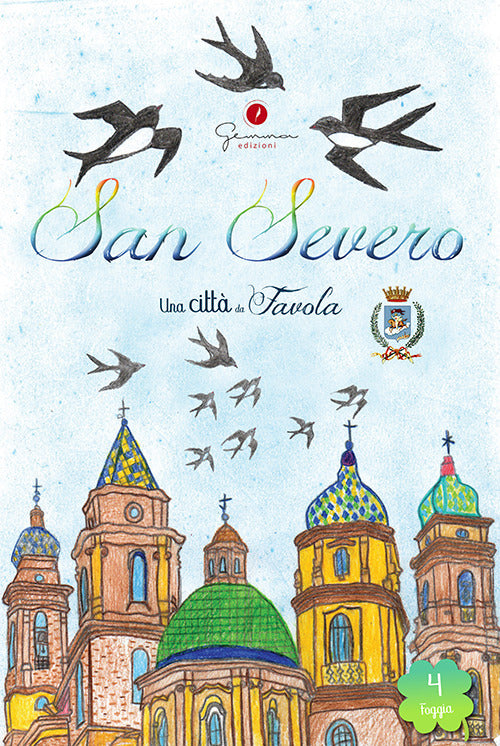 Cover of città da favola. San Severo (Fg)