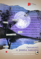 Cover of Cercatori di poesia nascosta. Esplorare il testo con il Metodo Caviardage