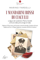 Cover of mandarini rossi di Ciaculli. La figura del carabiniere Marino Fardelli a 60 anni dalla prima strage di mafia