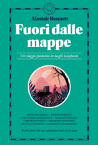 Cover of Fuori dalle mappe. Un viaggio fantastico in luoghi inesplorati