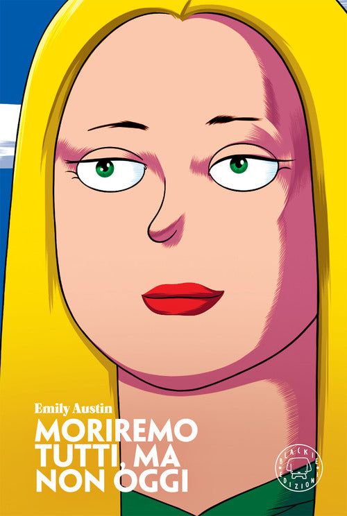 Cover of Moriremo tutti, ma non oggi