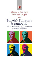 Cover of Perché Sanremo è Sanremo. Guida sentimentale al Festival e al suo pubblico