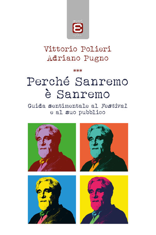 Cover of Perché Sanremo è Sanremo. Guida sentimentale al Festival e al suo pubblico