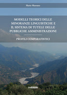 Cover of Modelli teorici delle minoranze linguistiche e il sistema di tutele delle pubbliche amministrazioni. Profili comparatistici